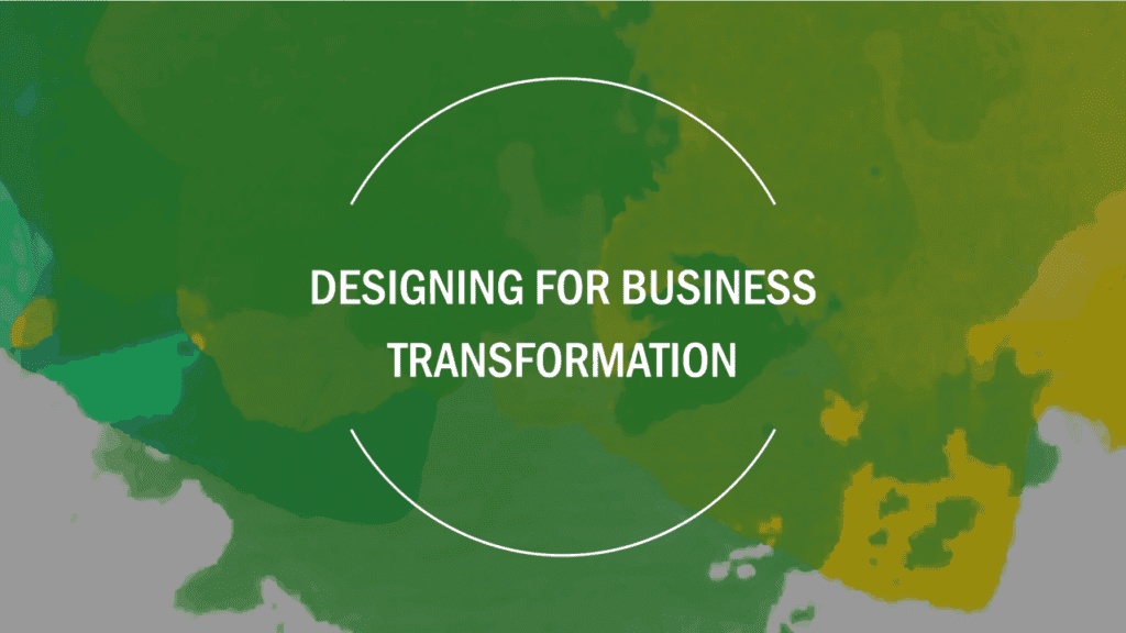 Creating Experiences that Matter: The Role of Design in Business Transformation